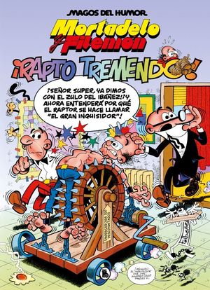 MORTADELO Y FILEMN. RAPTO TREMENDO! (MAGOS DEL HUMOR 99)