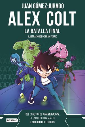 ALEX COLT. LA BATALLA FINAL