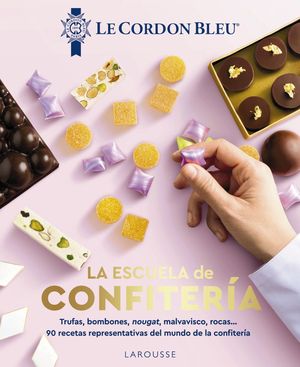 LA ESCUELA DE CONFITERA. LE CORDON BLEU