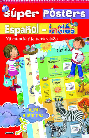 SUPER PSTERS ESPAOL-INGLS. MI MUNDO Y LA NATURALEZA