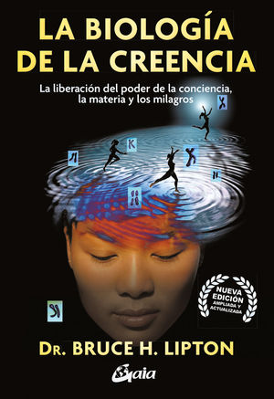 LA BIOLOGA DE LA CREENCIA