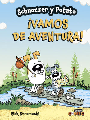 SCHNOZZER Y POTATO: VAMOS DE AVENTURA!