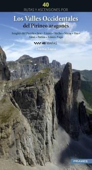 40 RUTAS Y ASCENSIONES POR LOS VALLES OCCIDENTALES DEL PIRINEO ARAGONS