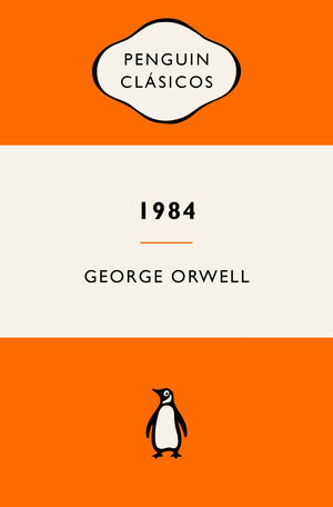 1984 (EDICION DEFINITIVA AVALADA POR THE ORWELL ESTATE)